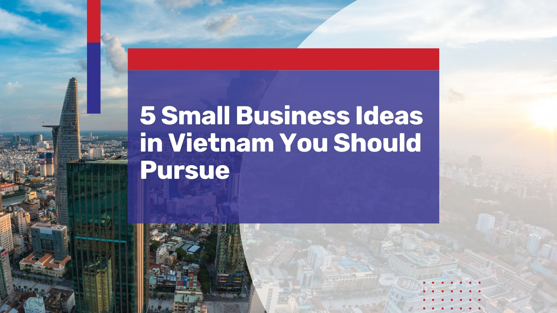 5 Small Business Ideas in Vietnam You Should Pursue