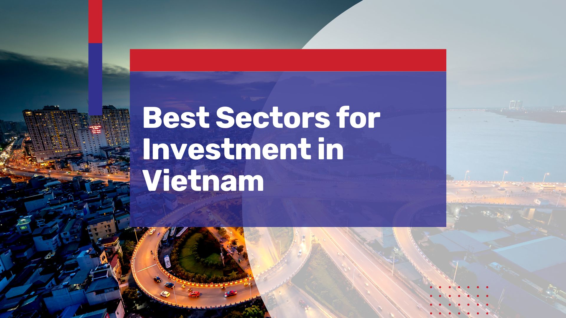 Don’t Invest in Vietnam Until You’ve Read This Article (Updated for 2022 and 2023)