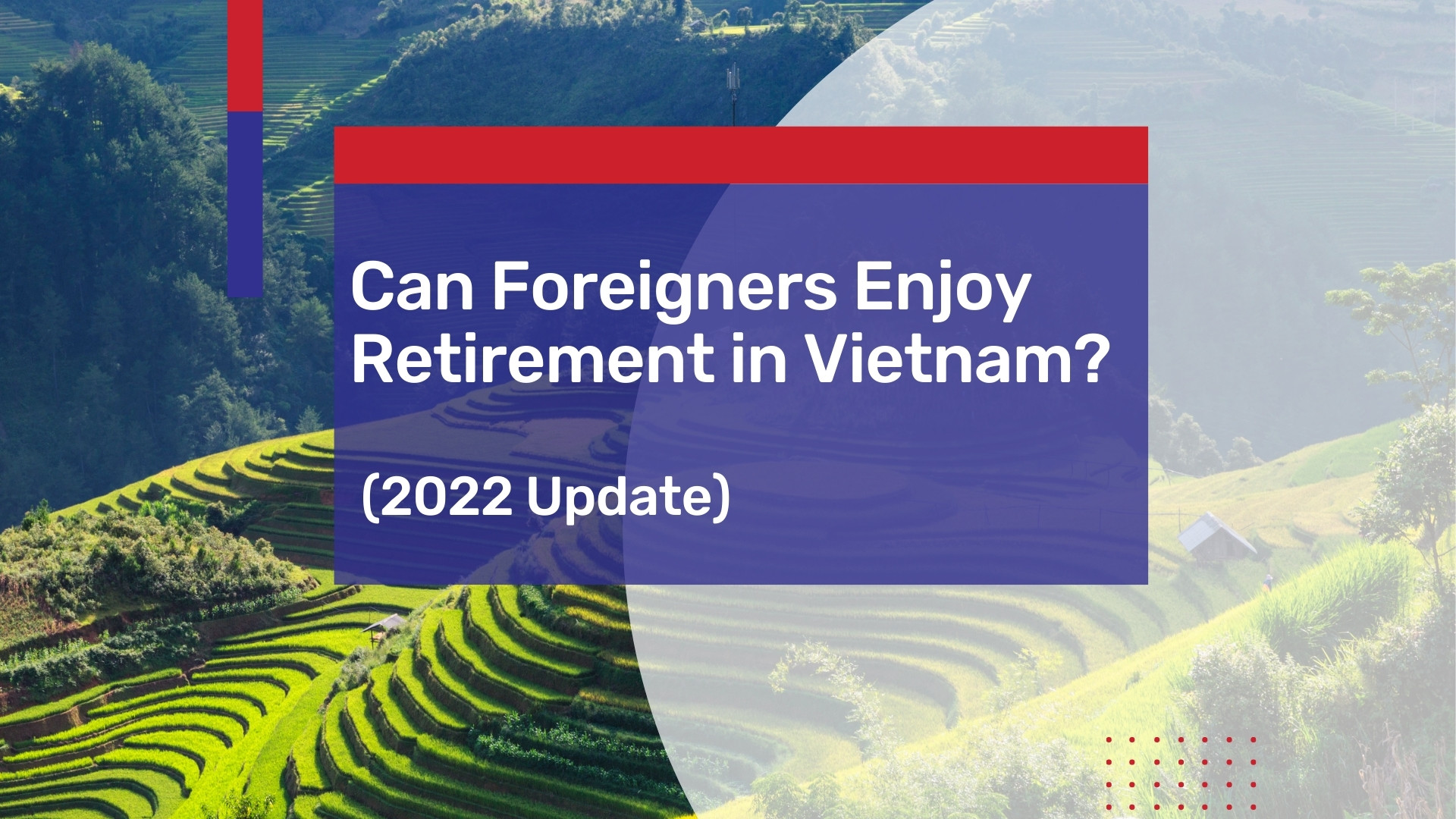 Can Foreigners Enjoy Retirement in Vietnam? (2022 Update)